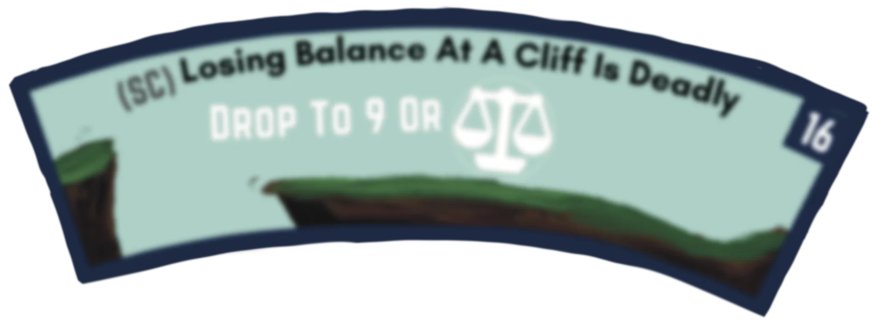 Tile 16 — Losing Balance At A Cliff